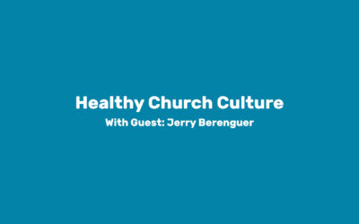 Module 3: Healthy Church Culture