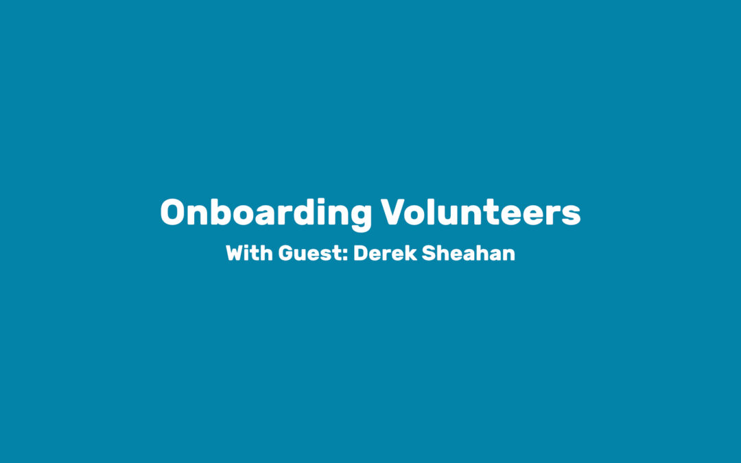 Module 5: Onboarding Volunteers
