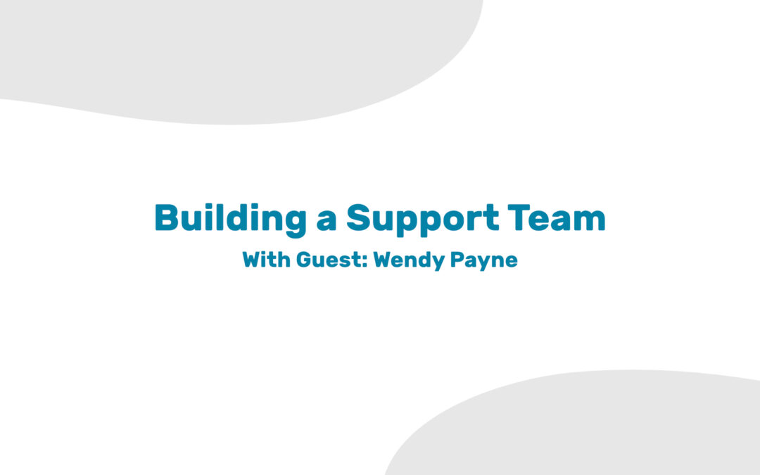 Building a Support Teams for Tough Seasons